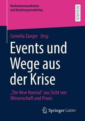 Events und Wege aus der Krise: ''The New Normal'' aus S  | Zanger, Cornelia | Buch