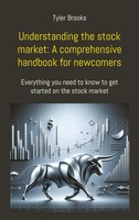 Understanding The Stock Market: A Comprehensive Handbook For Newcomers | Brooks