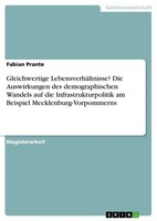 Gleichwertige LebensverhäLtnisse? Die Auswirkungen Des Demographischen...