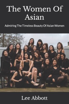 Abbott - Women Of Asian  Admiring The Timeless Beauty Of Asian Women - - X555z