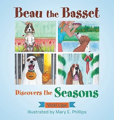 Vicki Lipe Beau the Basset Discovers the Seasons (Gebundene Ausgabe) (US IMPORT)