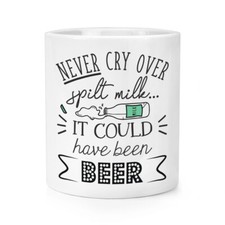 Never Cry Over Spilt Milk It Could Have Been Beer Makeup Brush Pencil Pot Funny