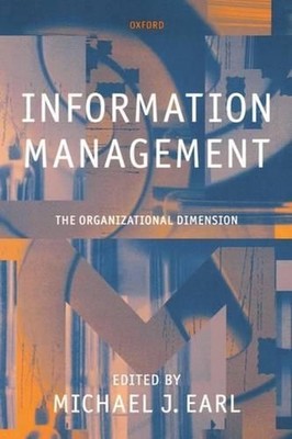 Information Management: The Organizational Dimension by Michael J. Earl (English