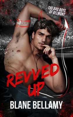 Revved Up: A Dark MM Romance (The Bad Boys of Belmont)