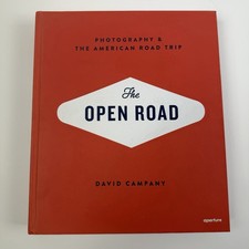 The Open Road Photography & The American Road Trip David Campany