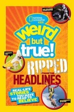 NEW Weird But True! Ripped from the... 9781426315145 by National Geographic Kids