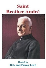 Saint Brother Andre DVD by Bob and Penny Lord, New