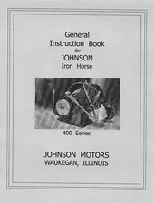 Johnson Iron Horse 400 Series General Instruction  Book (please read description