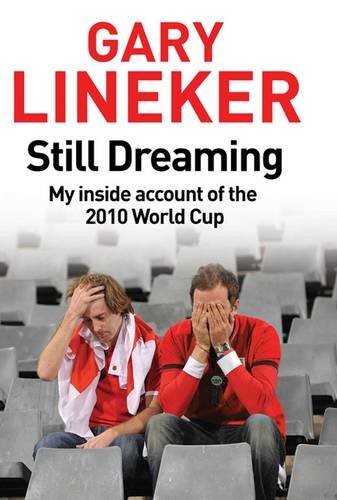 Still Dreaming: My Inside Account of the 2010 World Cup,Gary Lin