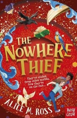 Alice M. Ross The Nowhere Thief (Taschenbuch)