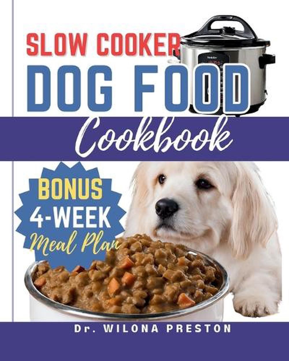 Cookbook: Easy Homemade Healthy, Vet-approved Dog Recipes I