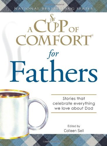 A Cup of Comfort for Fathers: Stories ..., Colleen Sell - Picture 1 of 2