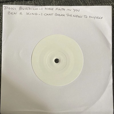 BEN E KING I CANT BREAK THE NEWS TO MYSELF/Doni Burdick I Have Faith in You