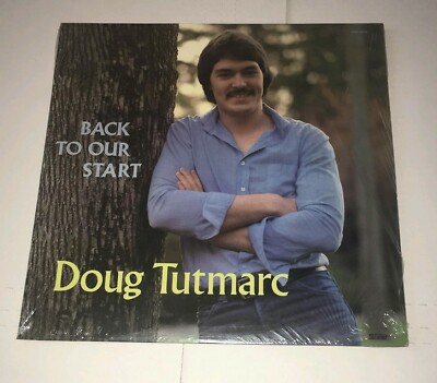 Doug Tutmarc LP Back to Our Start SEMI SEALED 1979 Word WSB-8812 Christian