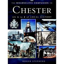The Wharncliffe Companion to Chester by Stephens, Roger Paperback / softback The