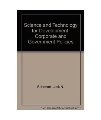 Science and Technology for Development: Corporate and Government Policies, Willi
