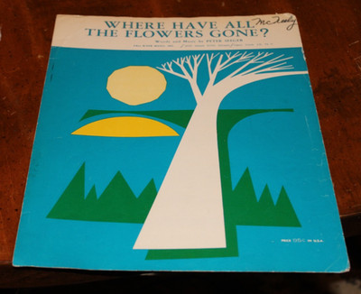 Where have all the Flowers Gone? ~ Pete Seeger ~ 1962 Sheet Music