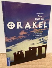 Das Buch der Orakel. Der Blick in die Zukunft von I Ging und Geomantie bis Kaffee