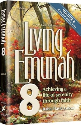 Living Emunah Volume 8 by Rabbi David Ashear