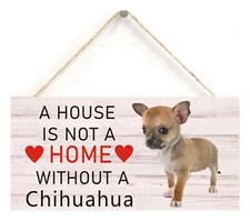 DOG Animal Wood Sign Plaque - House Not Home Without CHIHUAHUA Decoration SALE