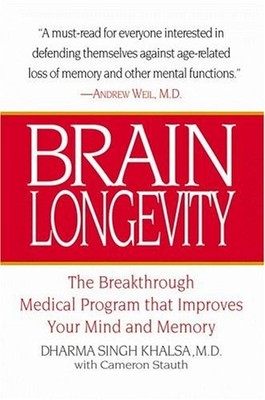 Brain Longevity: The Breakthrough Medical Program That Improves Your Mind an...