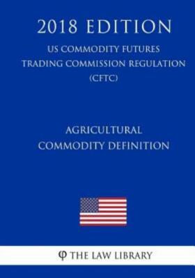 Agricultural Commodity Definition (Us Commodity Futures Trading Commission ...
