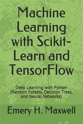 Machine Learning with Scikit-Learn and Tensorflow: Deep Learning with Python ...