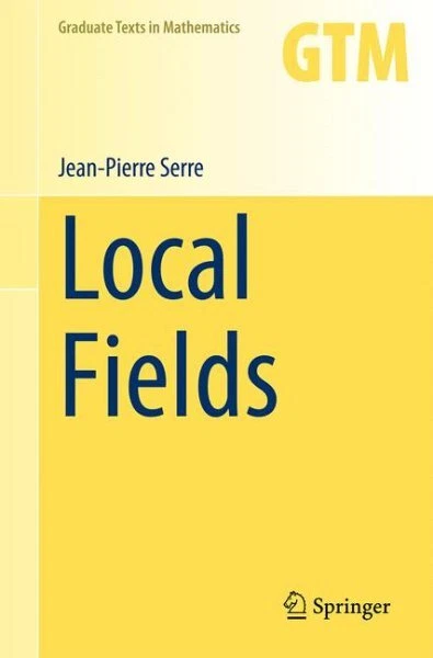 Local Fields, Paperback by Greenberg, Marvin J. (TRN); Serre, Jean-pierre, Br...