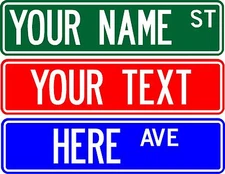 STREET SIGN, 6"X24" CUSTOMIZE WITH ANY NAME OR TEXT (2 SIDED)