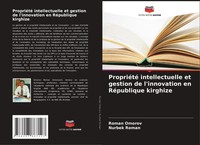 PropriéTé Intellectuelle Et Gestion De L'innovation En RéPublique Kirghize Buch