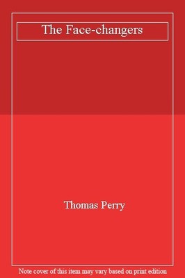 The Face-changers,Thomas Perry- 9780333711156