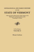 Genealogical And Family History Of The State Of Vermont. A Record Of The...