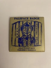 Gold Nugget Days Paleface Paradise Magalia California 1990 Pin Back Button P121