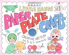Little Hands Paper Plate Crafts : Creative Art Fun for 3- To 7-Ye