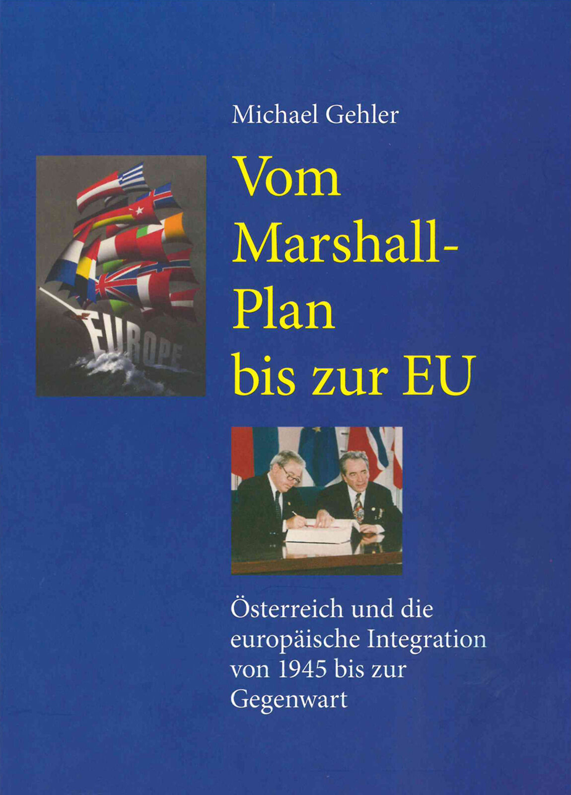 Michael Gehler / Vom Marshall-Plan bis zur EU - Michael Gehler