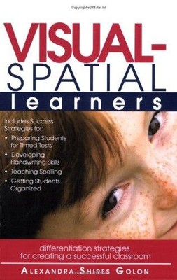 Visual-Spatial Learners: Differentiation Strategies... - Shires Golon, Alexandra