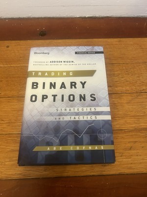 Trading Binary Options: Strategies and Tactics by Cofnas, Abe