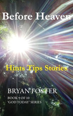 Before Heaven | Hints Tips Stories | Bryan Foster | Buch | Englisch | 2023