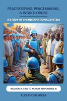 Peacekeeping, Peacemaking, & World Order | A Study Of The International System