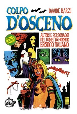 Davide Barzi Colpo d'osceno. Autori e personaggi del fumetto horror  (Paperback)