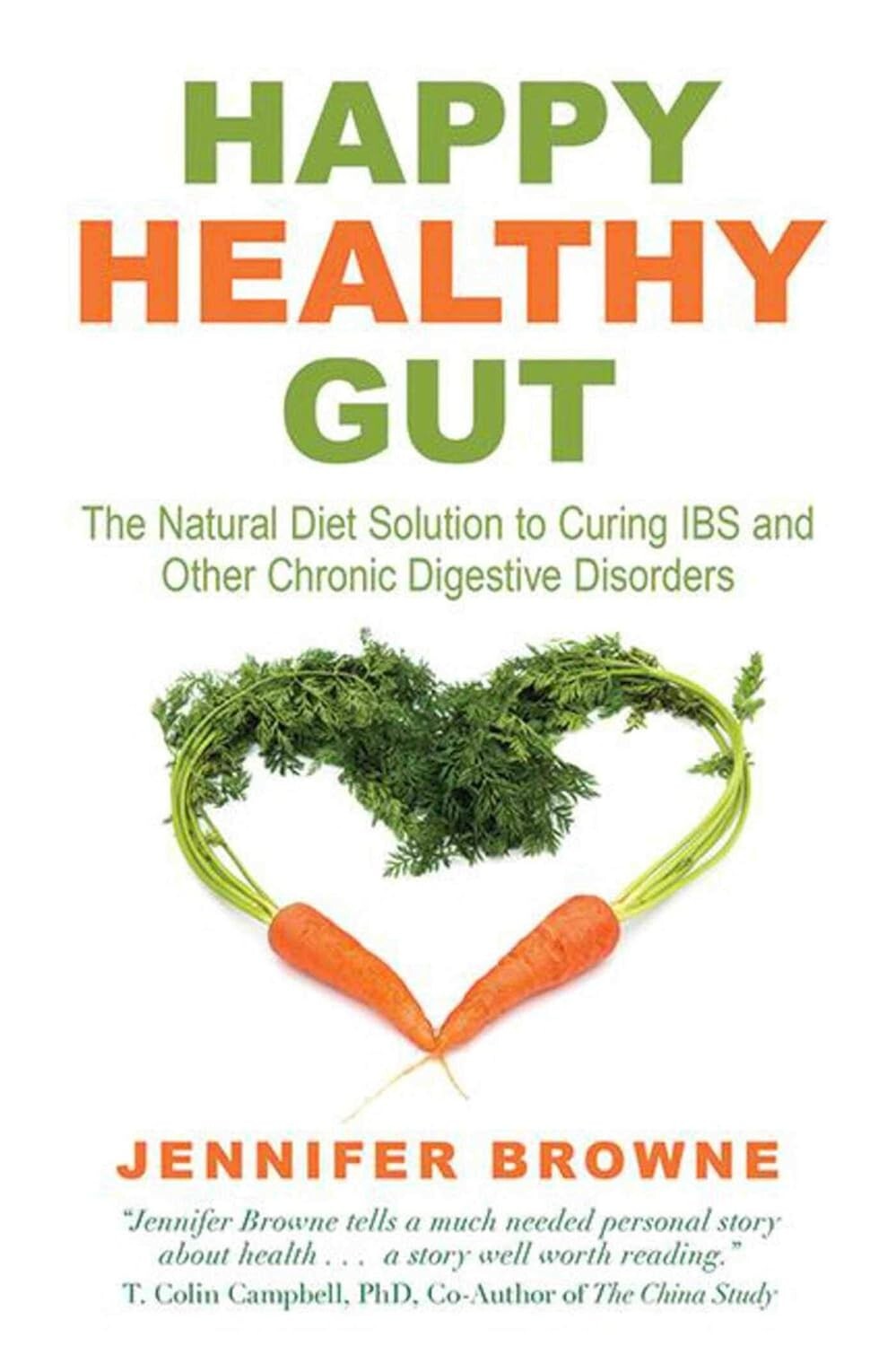 Happy Healthy Gut: The Plant-Based Diet Solution to Curing IBS and Other Chroni - Image 2