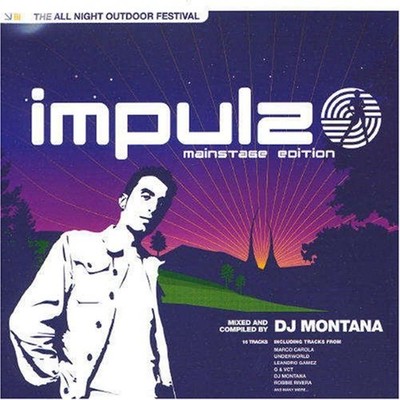 VA DJ Montana - Impulz Mainstage Edition UNDERWORLD AMBUSH LITERON CD NEU