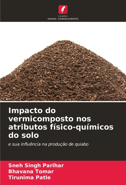 Impacto Do Vermicomposto Nos Atributos FíSico-QuíMicos Do Solo Parihar (U. A.)-image
