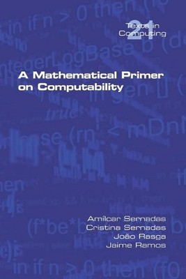 João Rasga Amilcar Sernadas Cristina A Mathematical Primer on Comp (Taschenbuch)