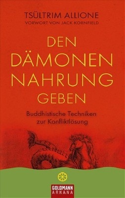Den Dämonen Nahrung geben | Tsültrim Allione | deutsch | Feeding Your Demons