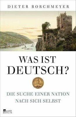 Was ist deutsch?: Die Suche einer Nation nach sich selbst Buch Rowohlt Berlin