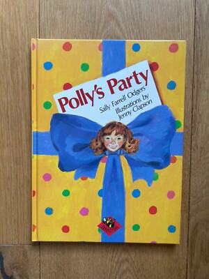 Polly s Party by Sally Farrell Odgers & Jenny Clapton Signed 1st Edition 1991 HB