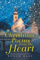Butch Dias | Christmas Poems From The Heart | Taschenbuch | Englisch (2019)