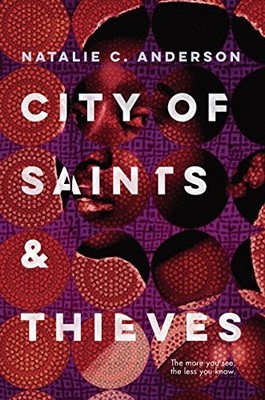 City of Saints & Thieves by Anderson, Natalie C.