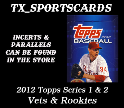 2012 Topps - Complete Your Set - Vets & Rookies - Pick Your Player  